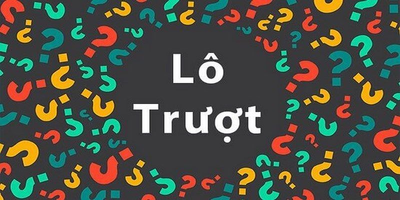 Kinh Nghiệm Chơi Lô Trượt Chắc Thắng Dành Cho Các Cược Thủ 4 lo-truot-la-gi
